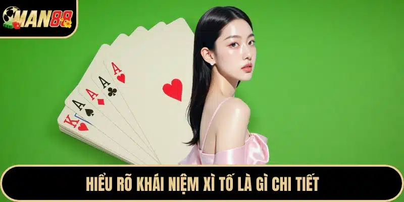 Hiểu rõ khái niệm xì tố là gì chi tiết