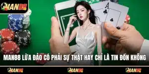Man88 lừa đảo