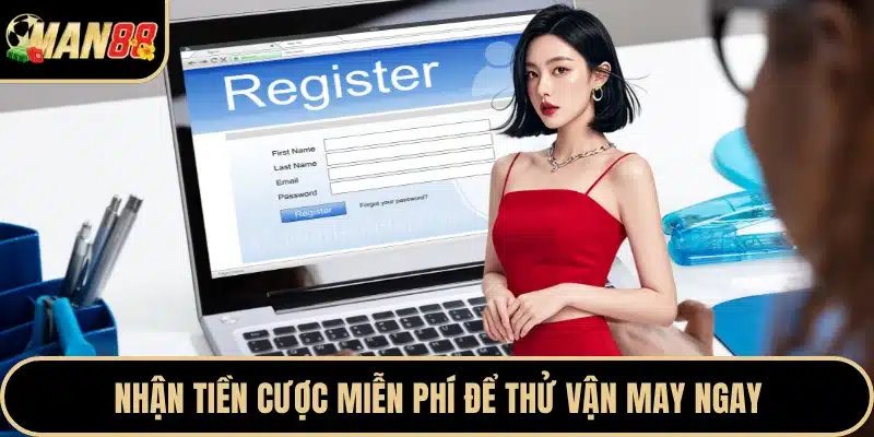 Nhận tiền cược miễn phí để thử vận may ngay