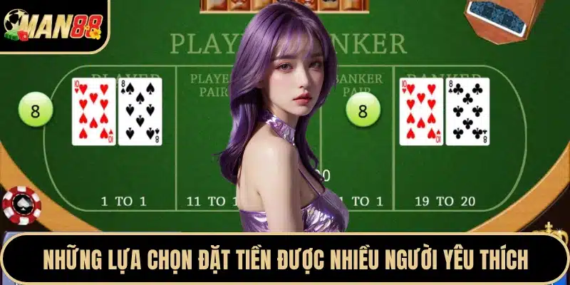 Những lựa chọn đặt tiền được nhiều người yêu thích