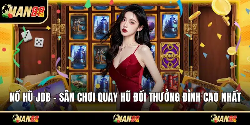 Nổ hũ JDB