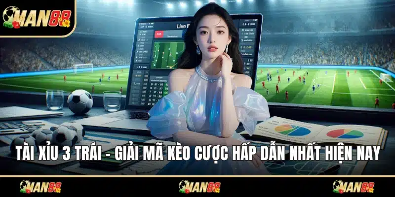 Tài xỉu 3 trái