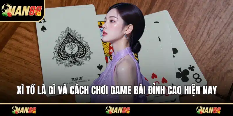 Xì tố là gì
